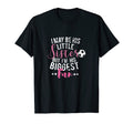 I May Be His Little Sister Biggest T-Shirt - Streetwear Style for Adults - T-Shirt, Sweatshirt, Hoodie
