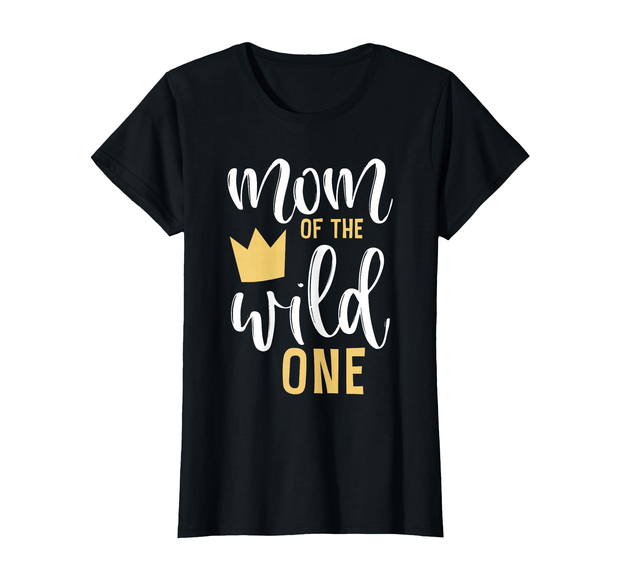 Mom Wild One 1St Birthday First T-Shirt - Fun Novelty Design for Adults - T-Shirt, Sweatshirt, Hoodie