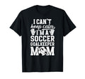 Im Soccer Goalkeeper Mom Soccer Keeper T-Shirt - Graphic Print for Adults - T-Shirt, Sweatshirt, Hoodie