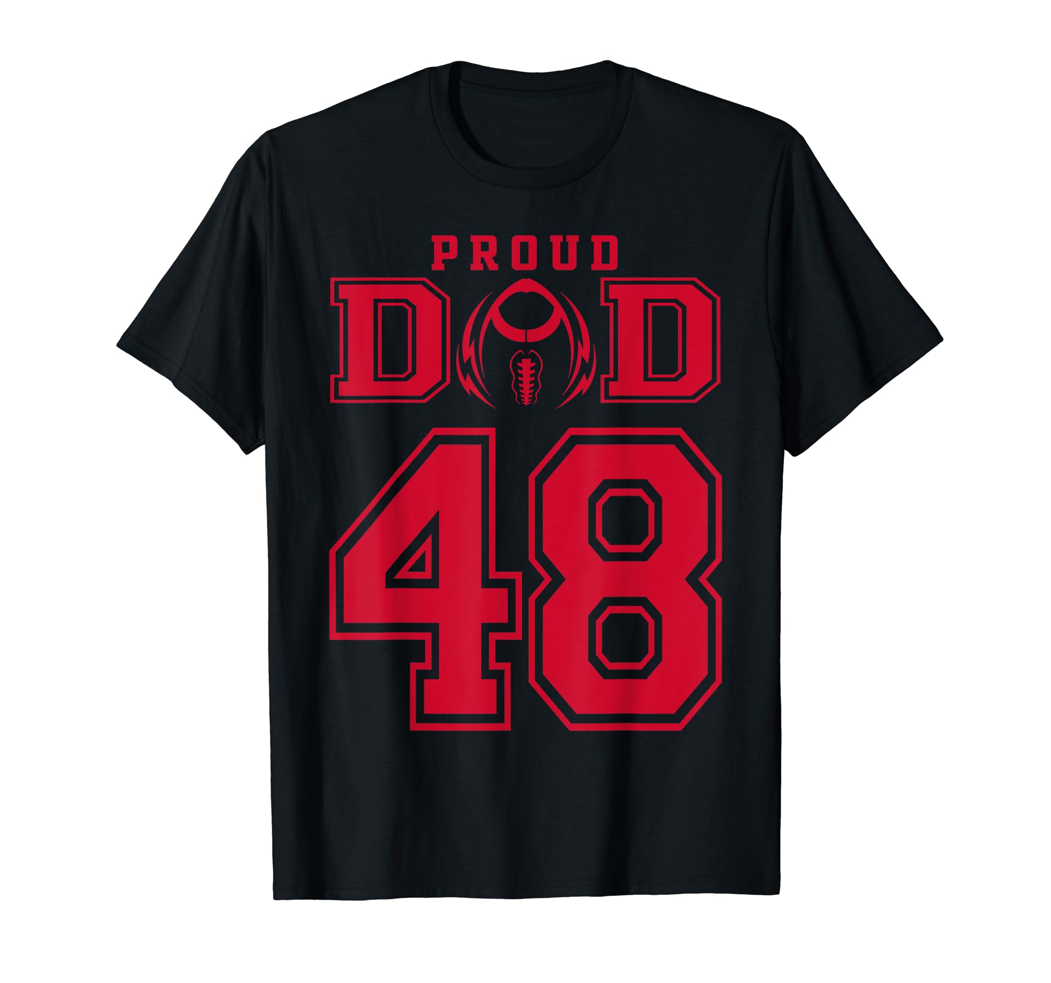Custom Proud Football Dad Number 48 R T-Shirt - Novelty Apparel Unisex - T-Shirt, Sweatshirt, Hoodie