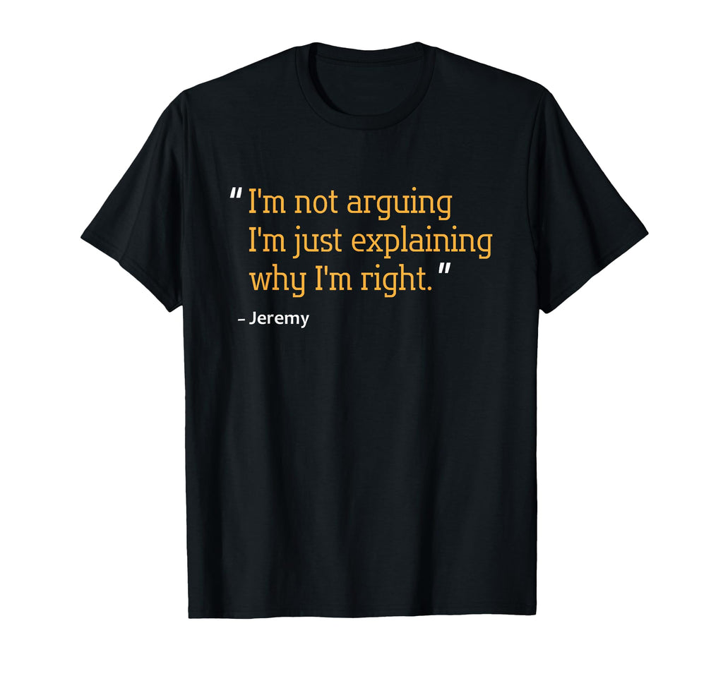 Jeremy Gift Funny Birthday T-Shirt - Fun Novelty Design Men Women - T-Shirt, Sweatshirt, Hoodie
