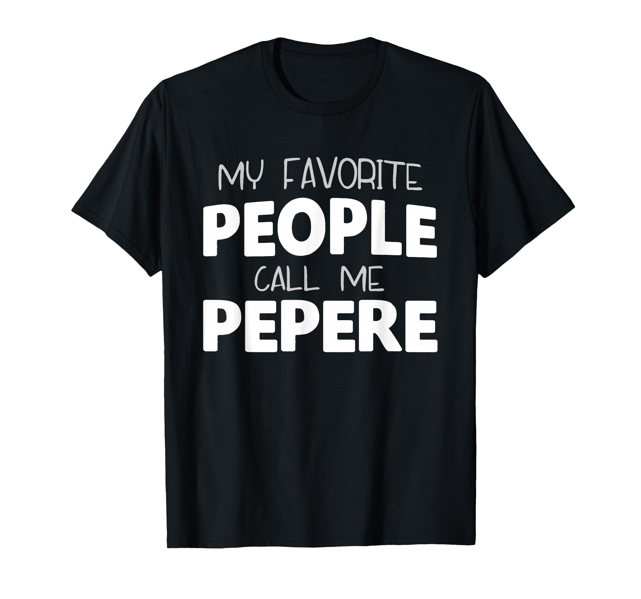 Pepere Grandpa Fathers Day Birthday T-Shirt - Trendy Graphic for Adults - T-Shirt, Sweatshirt, Hoodie