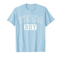 Team Funny Gender Reveal Party Shower T-Shirt - Casual Everyday Wear Unisex - T-Shirt, Sweatshirt, Hoodie