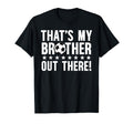 Thats My Brother Soccer Brother Soccer T-Shirt - Custom Art Print Unisex - T-Shirt, Sweatshirt, Hoodie