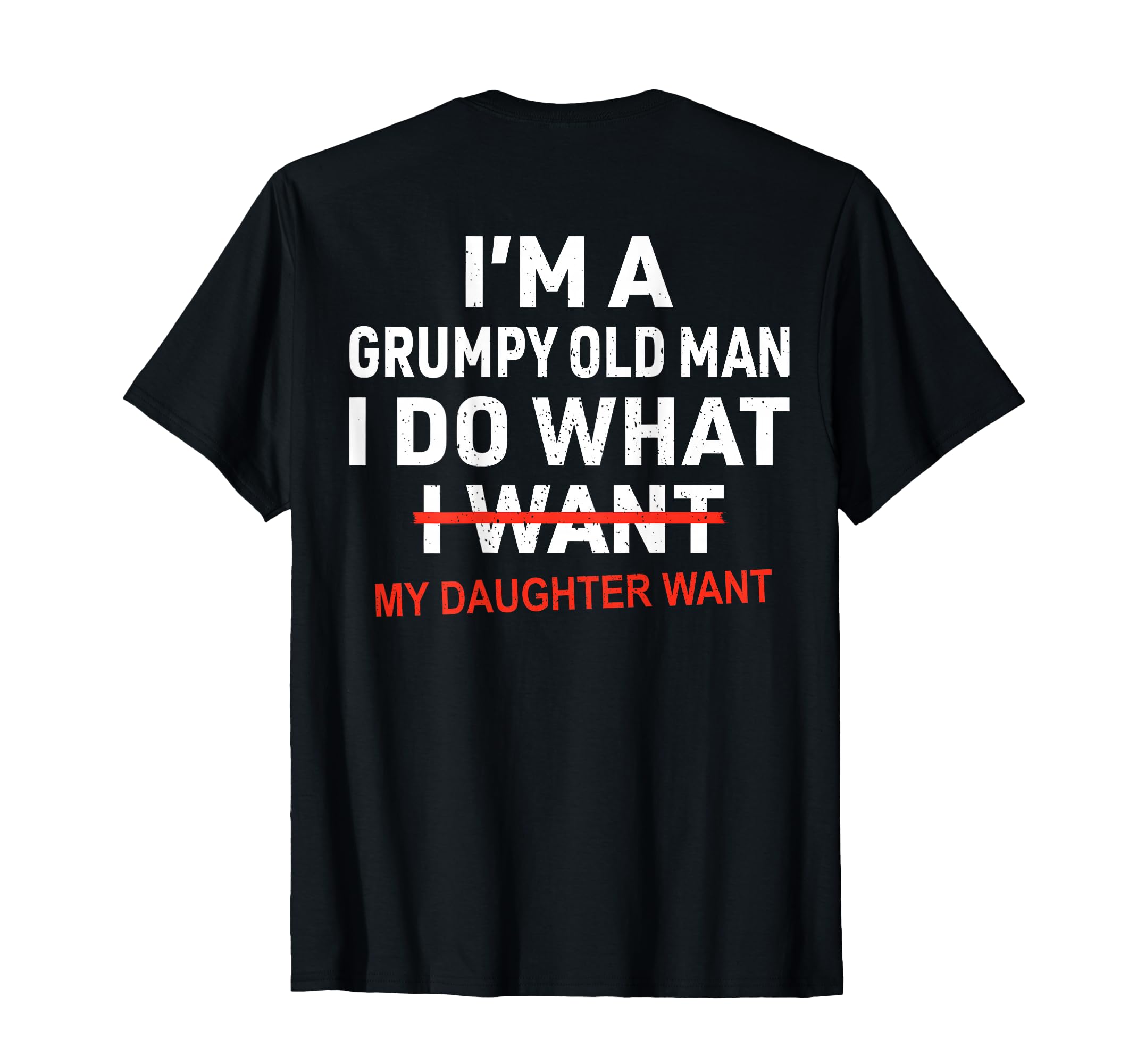 Back Dad Im Grown I Do What My T-Shirt - Custom Art Print Men Women - T-Shirt, Sweatshirt, Hoodie
