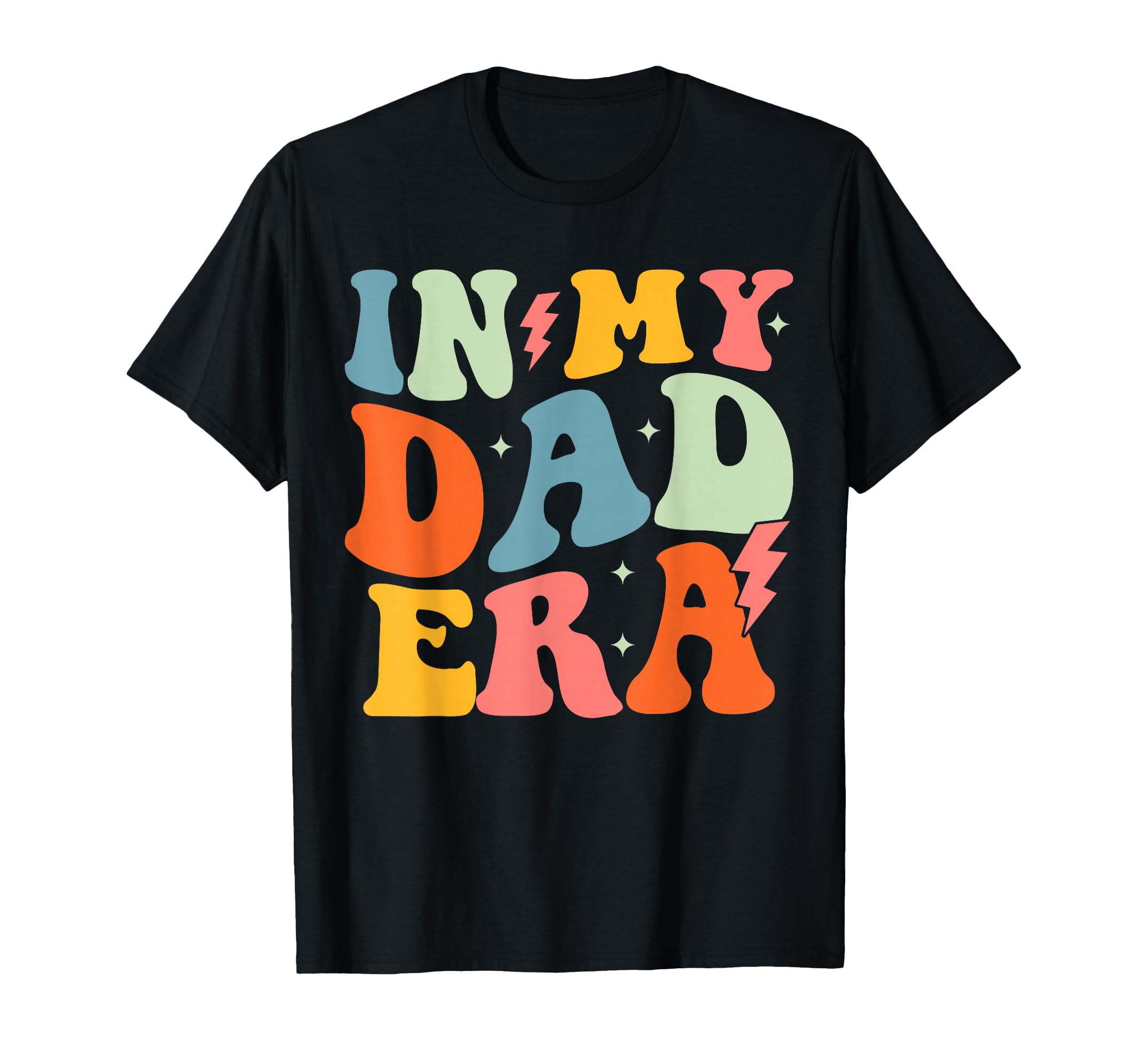 My Dad Era Groovy Funny Papa Daddy Fathers T-Shirt - Graphic Print Unisex - T-Shirt, Sweatshirt, Hoodie