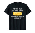 Did You Hear Joke About Butter Dad Joke T-Shirt - Minimalist Print Unisex - T-Shirt, Sweatshirt, Hoodie