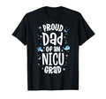 Proud Dad Nicu Grad Nicu Graduate T-Shirt - Graphic Print for Adults - T-Shirt, Sweatshirt, Hoodie