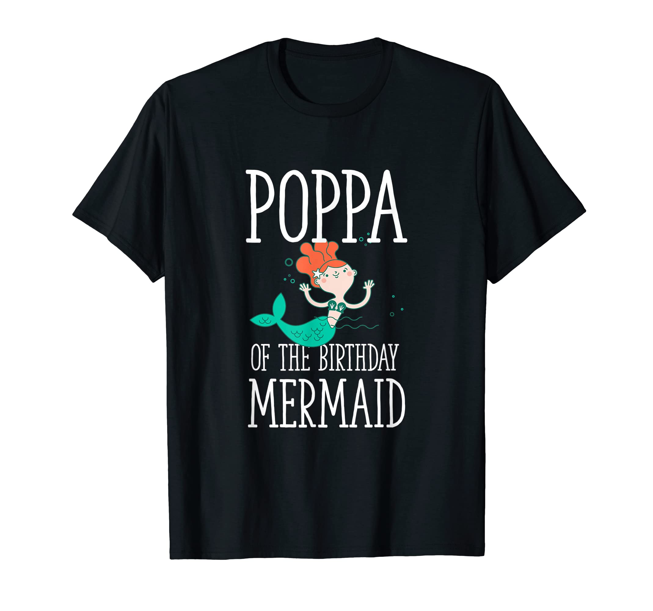 Poppa Birthday Mermaid Daughter T-Shirt - Aesthetic Graphic for Adults - T-Shirt, Sweatshirt, Hoodie