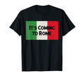 It S Coming To Rome Italy Soccer T-Shirt - Trendy Graphic for Adults - T-Shirt, Sweatshirt, Hoodie