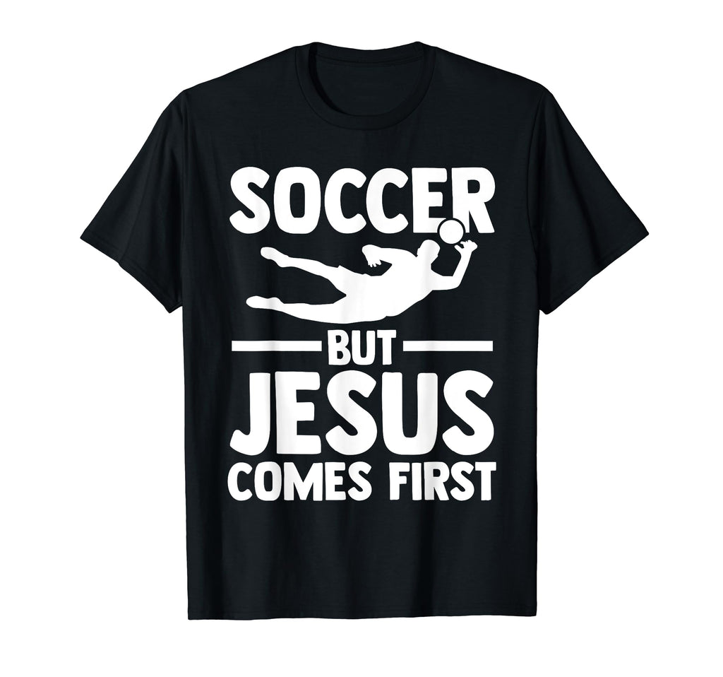 Soccer But Jesus Comes First Sport T-Shirt - Custom Art Print for Adults - T-Shirt, Sweatshirt, Hoodie