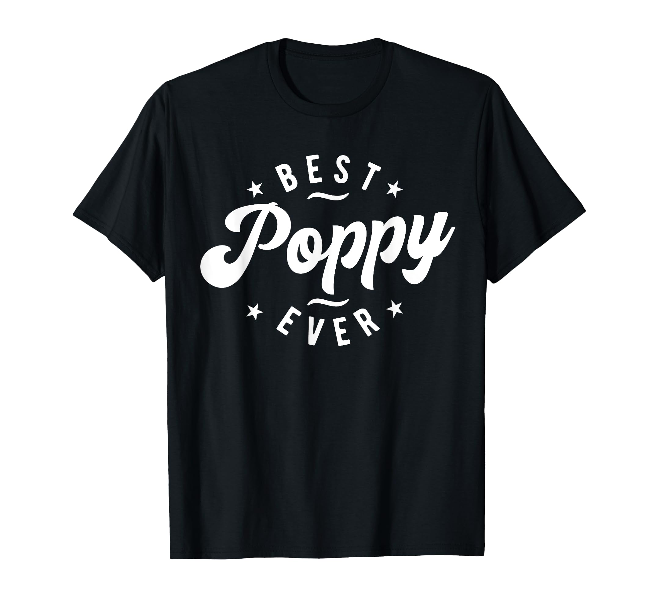 Best Poppy Ever Designs Grandpa Poppy T-Shirt - Fun Novelty Design Unisex - T-Shirt, Sweatshirt, Hoodie