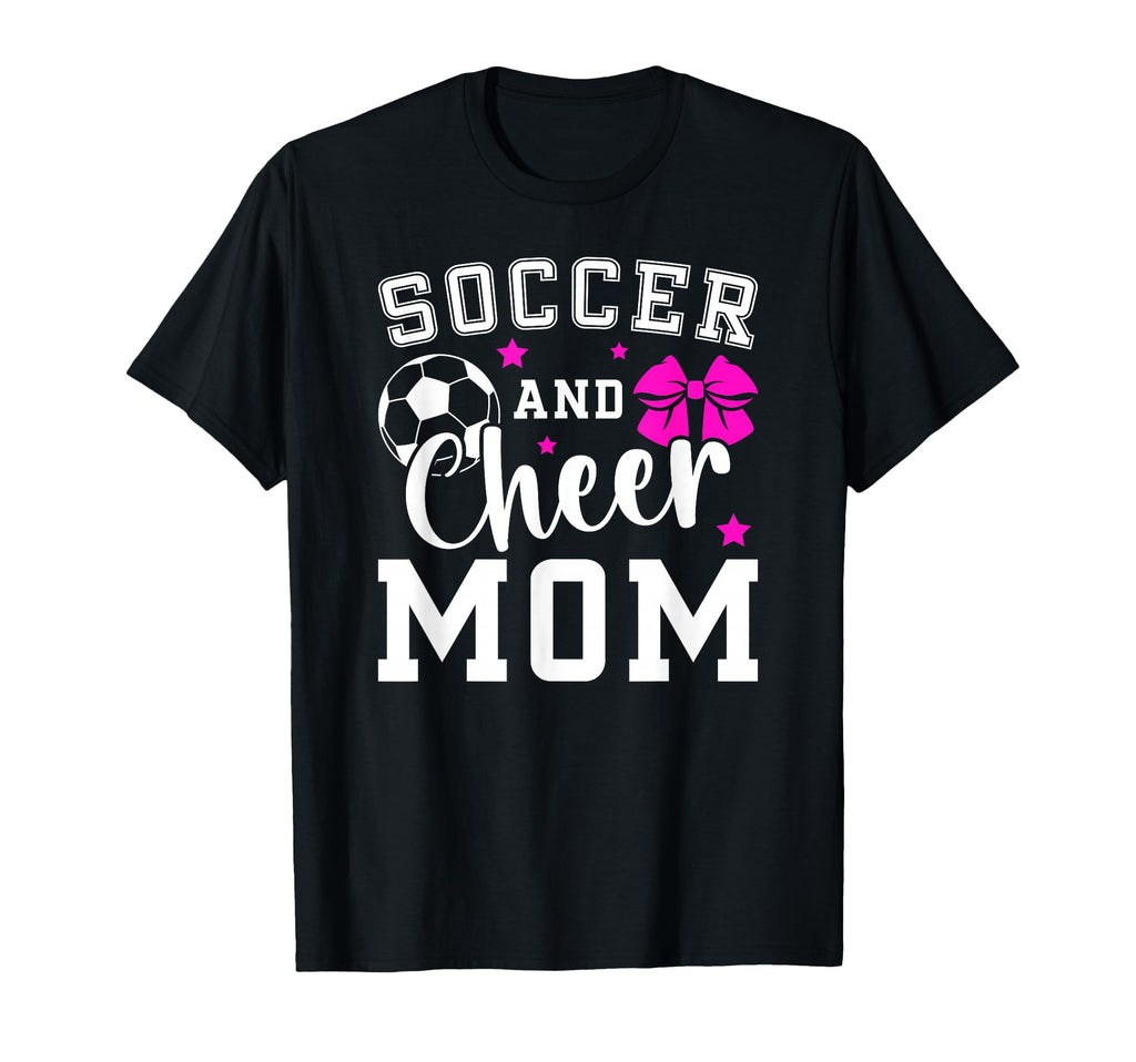 Soccer And Cheer Mom Proud Cheerleader T-Shirt - Unique Graphic for Adults - T-Shirt, Sweatshirt, Hoodie