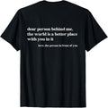 Dear Person Behind Me The World is A Better Place - Adult & Kids T-Shirts, Sweatshirts & Hoodies apparel design preview 1