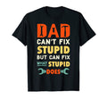 Dad Cant Fix Stupid But Can Fix T-Shirt - Aesthetic Graphic for Adults - T-Shirt, Sweatshirt, Hoodie