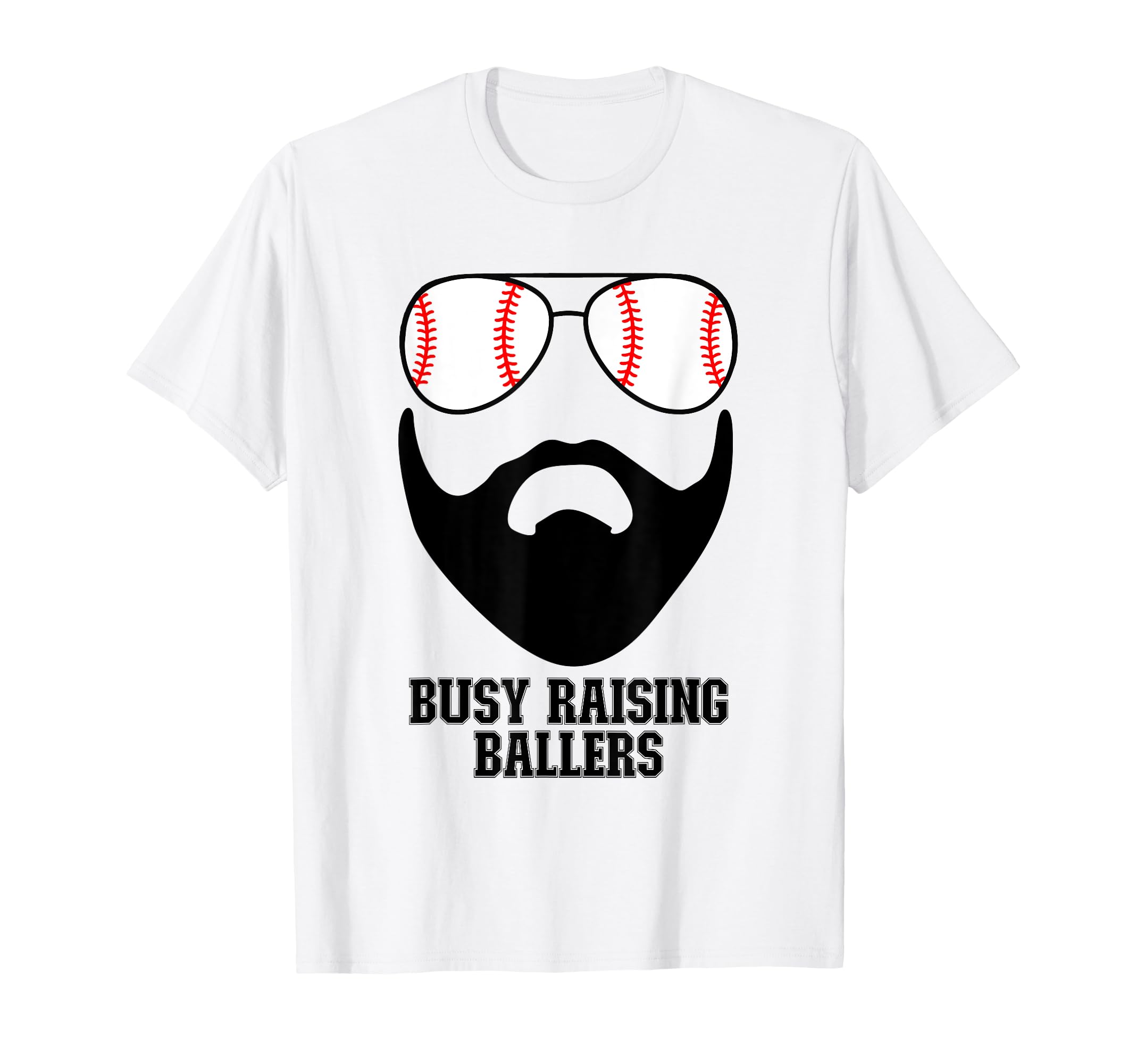 Busy Raising Ballers Funny Baseball Dad T-Shirt - Unique Graphic Unisex - T-Shirt, Sweatshirt, Hoodie