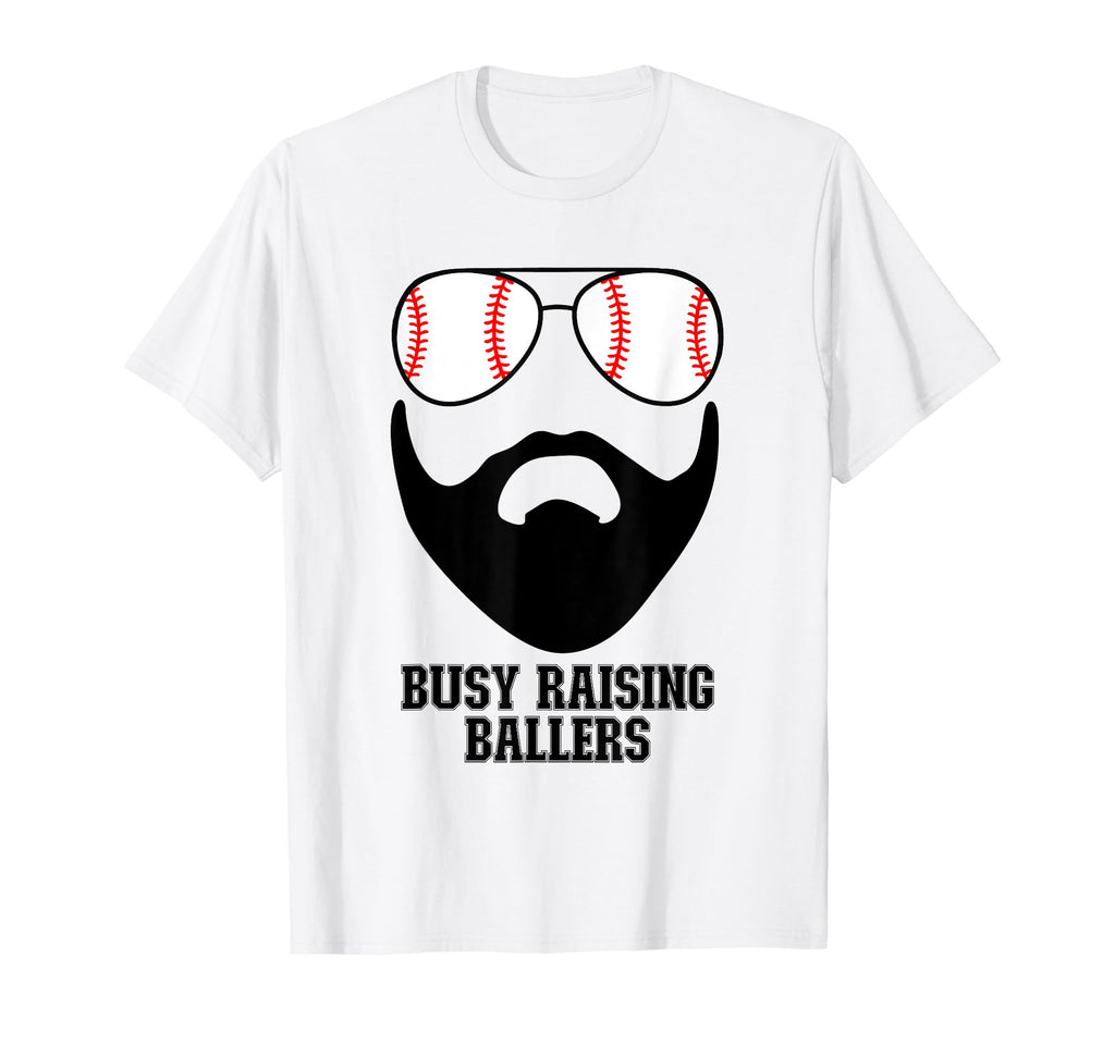 Busy Raising Ballers Funny Baseball Dad T-Shirt - Unique Graphic Unisex - T-Shirt, Sweatshirt, Hoodie