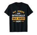 Mens My Jokes Are Officially Dad Jokes T-Shirt - Graphic Print Men Women - T-Shirt, Sweatshirt, Hoodie
