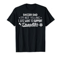 Im Not Yelling Soccer Dad Support My T-Shirt - Custom Art Print Men Women - T-Shirt, Sweatshirt, Hoodie