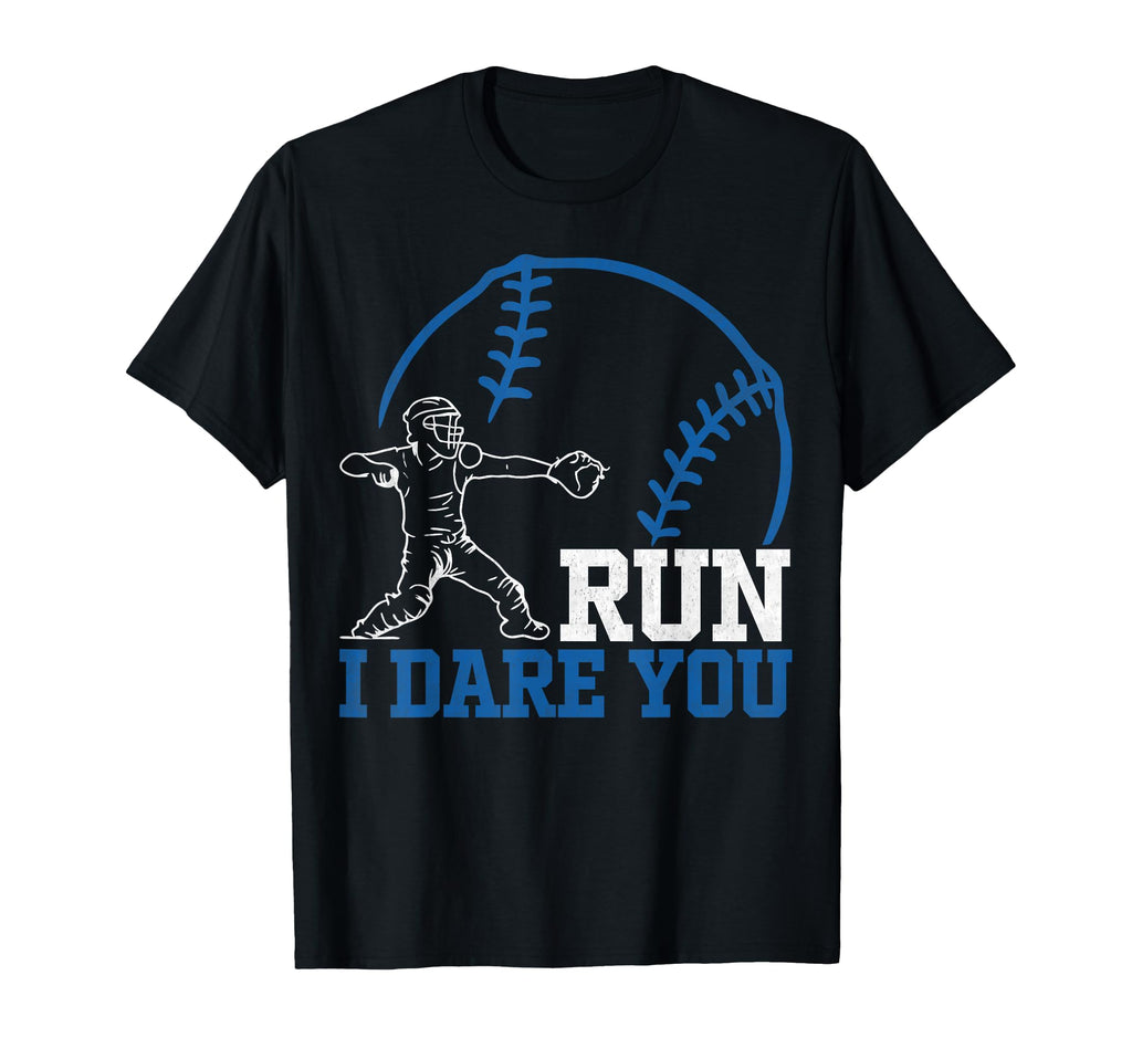 Run Steal I Dare You Baseball Catcher T-Shirt - Trendy Graphic for Adults - T-Shirt, Sweatshirt, Hoodie