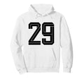 29 White Number 29 Sports Fan Soccer Hoodie - Unique Graphic for Adults - T-Shirt, Sweatshirt, Hoodie