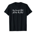 My Favorite Child Got Me This Funny T-Shirt - Aesthetic Graphic Men Women - T-Shirt, Sweatshirt, Hoodie