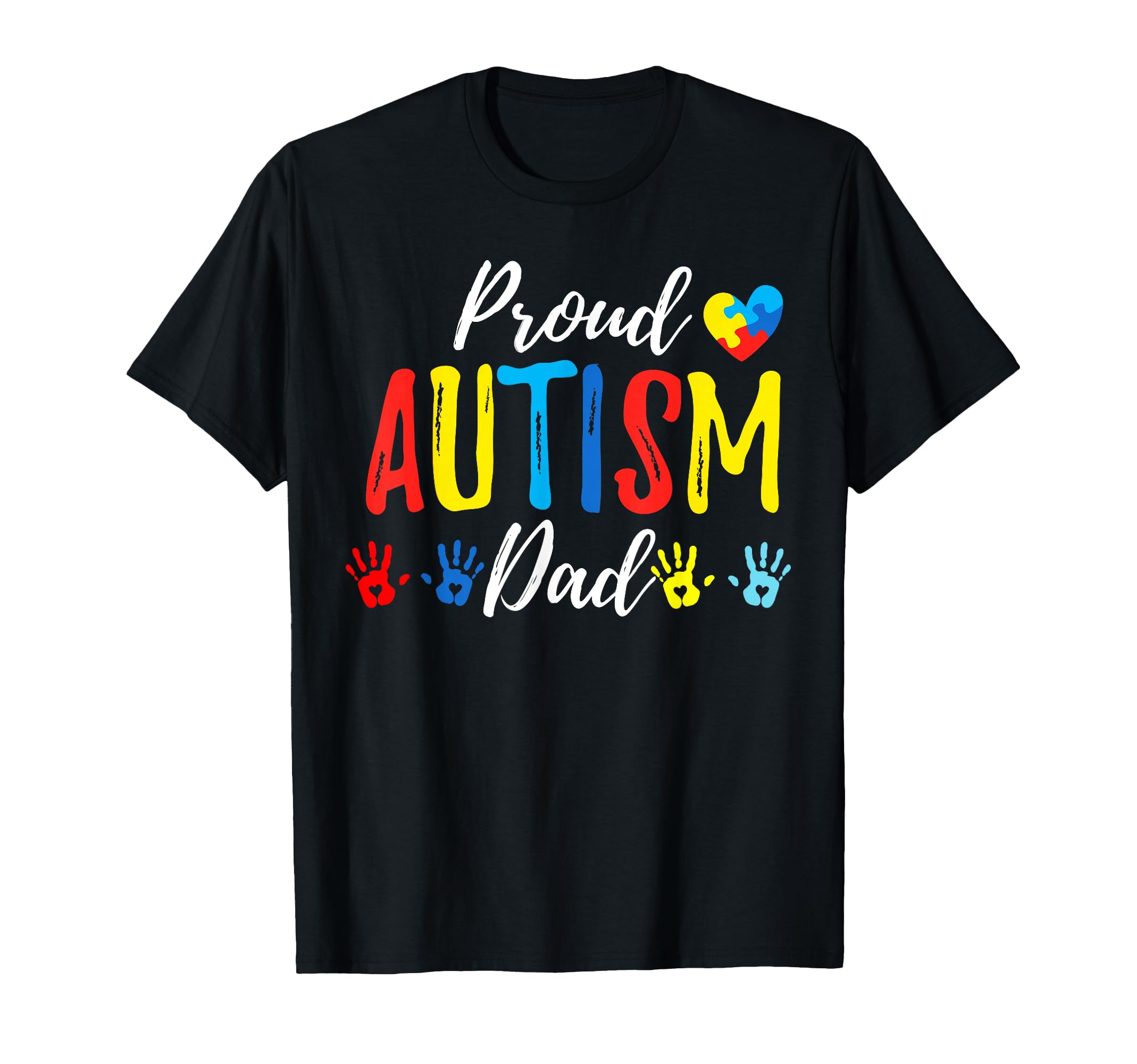 Proud Dad Autism Awareness Family T-Shirt - Fun Novelty Design for Adults - T-Shirt, Sweatshirt, Hoodie