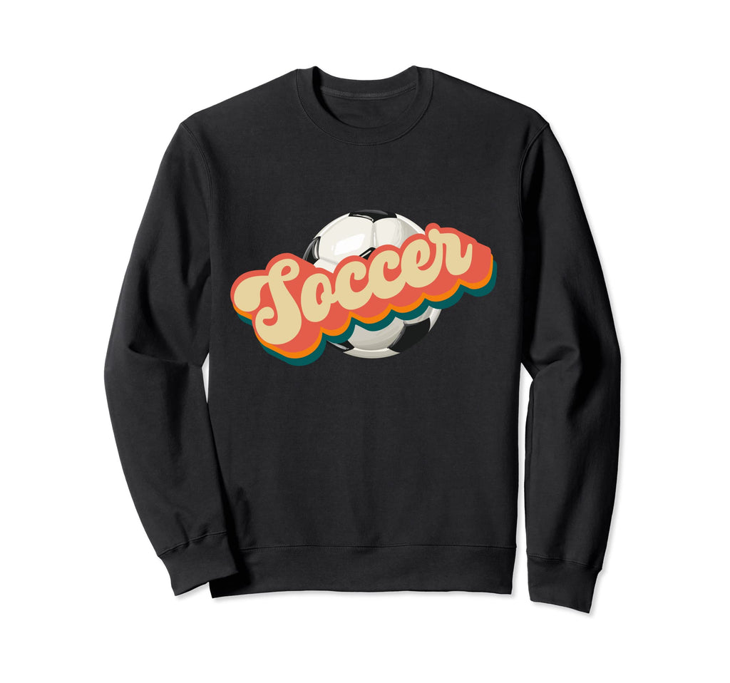 Soccer Soccer Players Or Fans Sweatshirt - Unique Graphic Unisex - T-Shirt, Sweatshirt, Hoodie