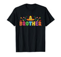 Brother Mexican Fiesta Bday Party T-Shirt - Fun Novelty Design Men Women - T-Shirt, Sweatshirt, Hoodie