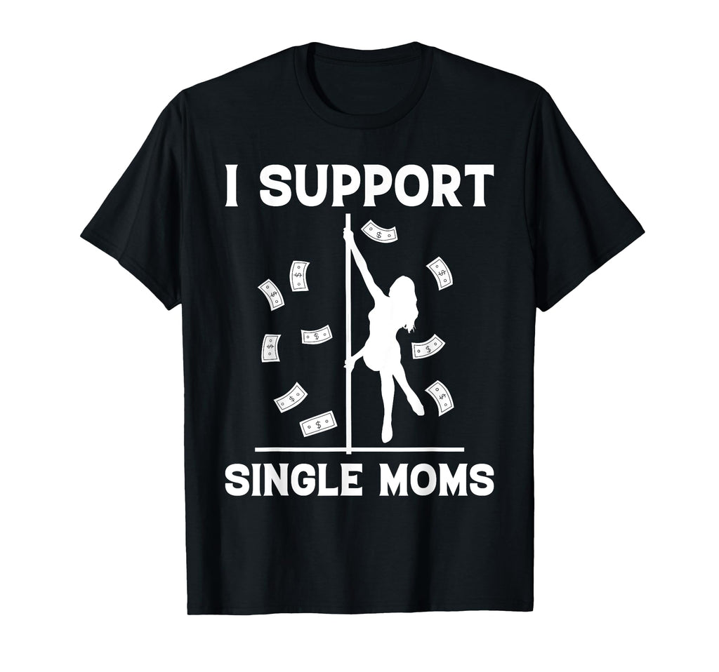 Offensive Rude Strip Club Party I T-Shirt - Novelty Apparel Men Women - T-Shirt, Sweatshirt, Hoodie