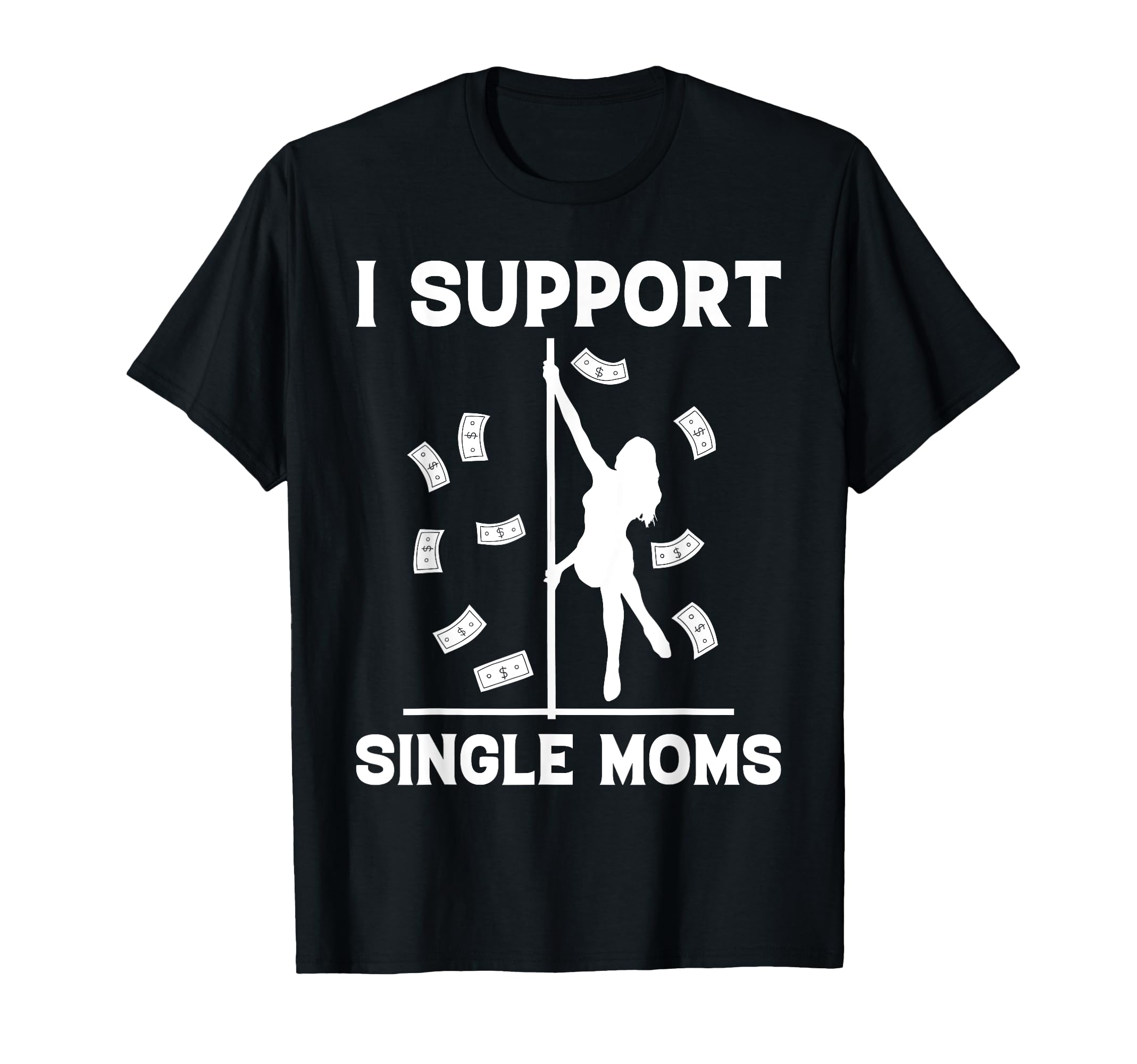 Offensive Rude Strip Club Party I T-Shirt - Novelty Apparel Men Women - T-Shirt, Sweatshirt, Hoodie