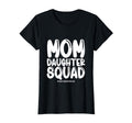 Mom Daughter Squad Shirts Mom And Daughter T-Shirt - Trendy Graphic Unisex - T-Shirt, Sweatshirt, Hoodie
