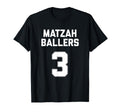 Matzah Baller 3 Funny Jewish Matzo Ball T-Shirt - Graphic Print Men Women - T-Shirt, Sweatshirt, Hoodie