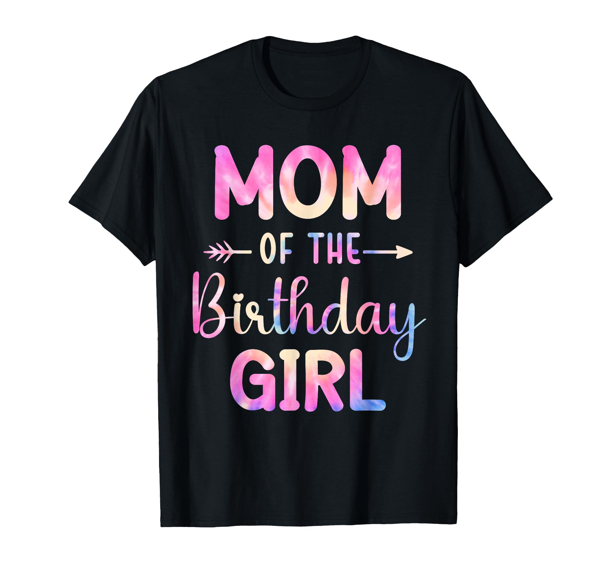 Mom Birthday Tie Dye Colorful Bday T-Shirt - Custom Art Print Unisex - T-Shirt, Sweatshirt, Hoodie