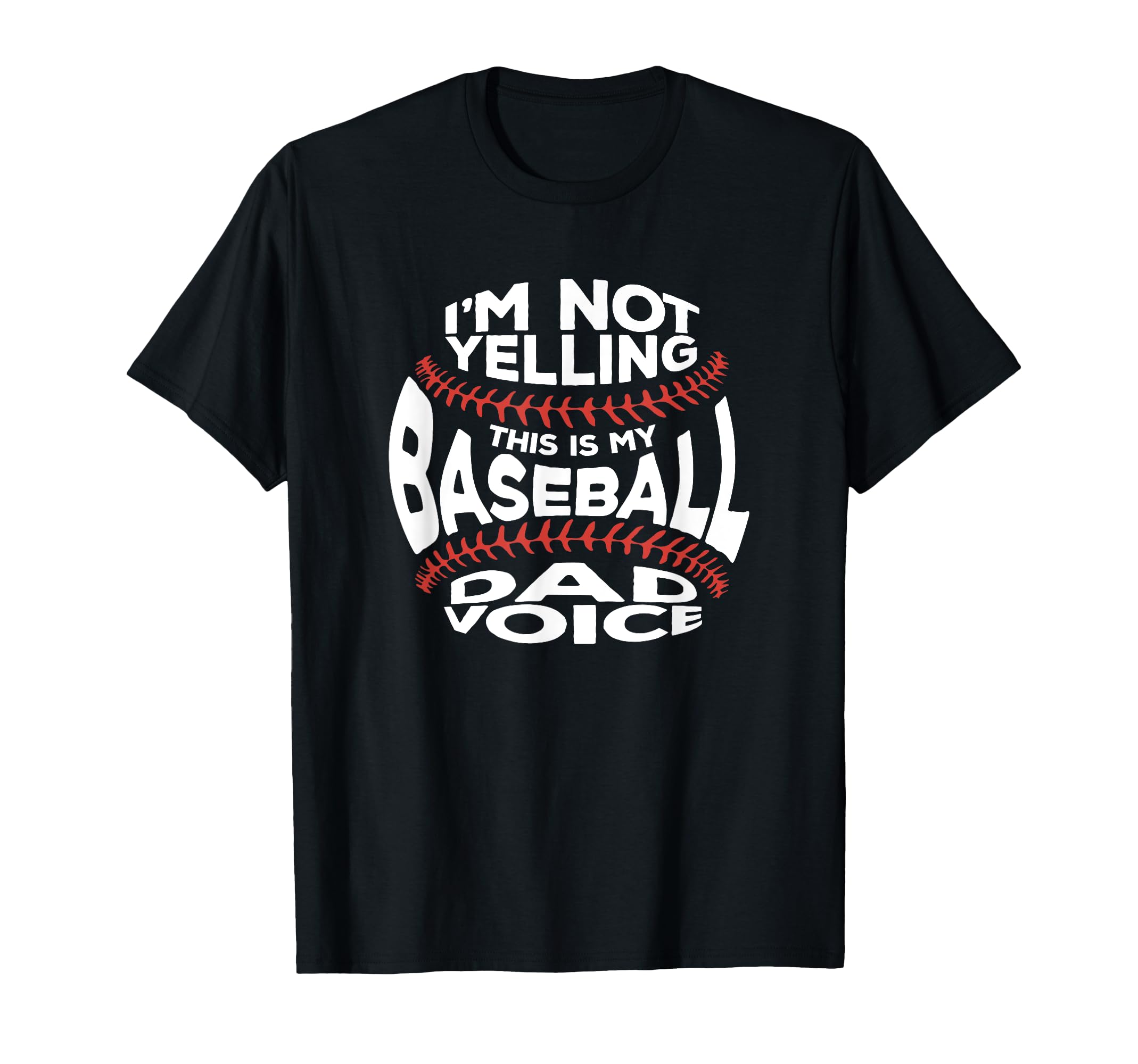 Im Not Yelling This Is My T-Shirt - Casual Everyday Wear Men Women - T-Shirt, Sweatshirt, Hoodie