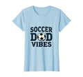 Soccer Dad Vibes Proud Sports Father T-Shirt - Aesthetic Graphic Men Women - T-Shirt, Sweatshirt, Hoodie