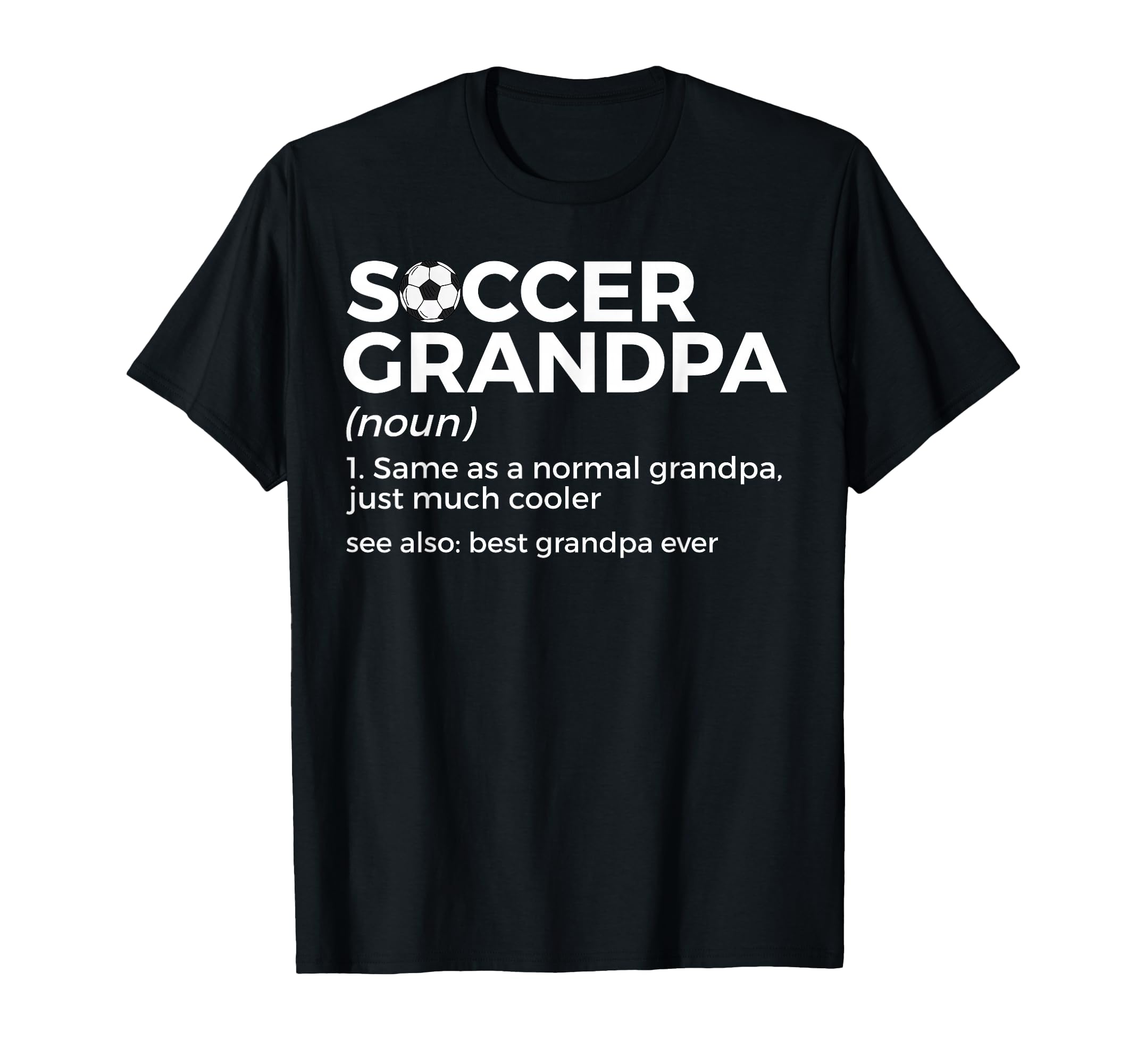 Funny Soccer Grandpa Definition Best T-Shirt - Aesthetic Graphic Men Women - T-Shirt, Sweatshirt, Hoodie