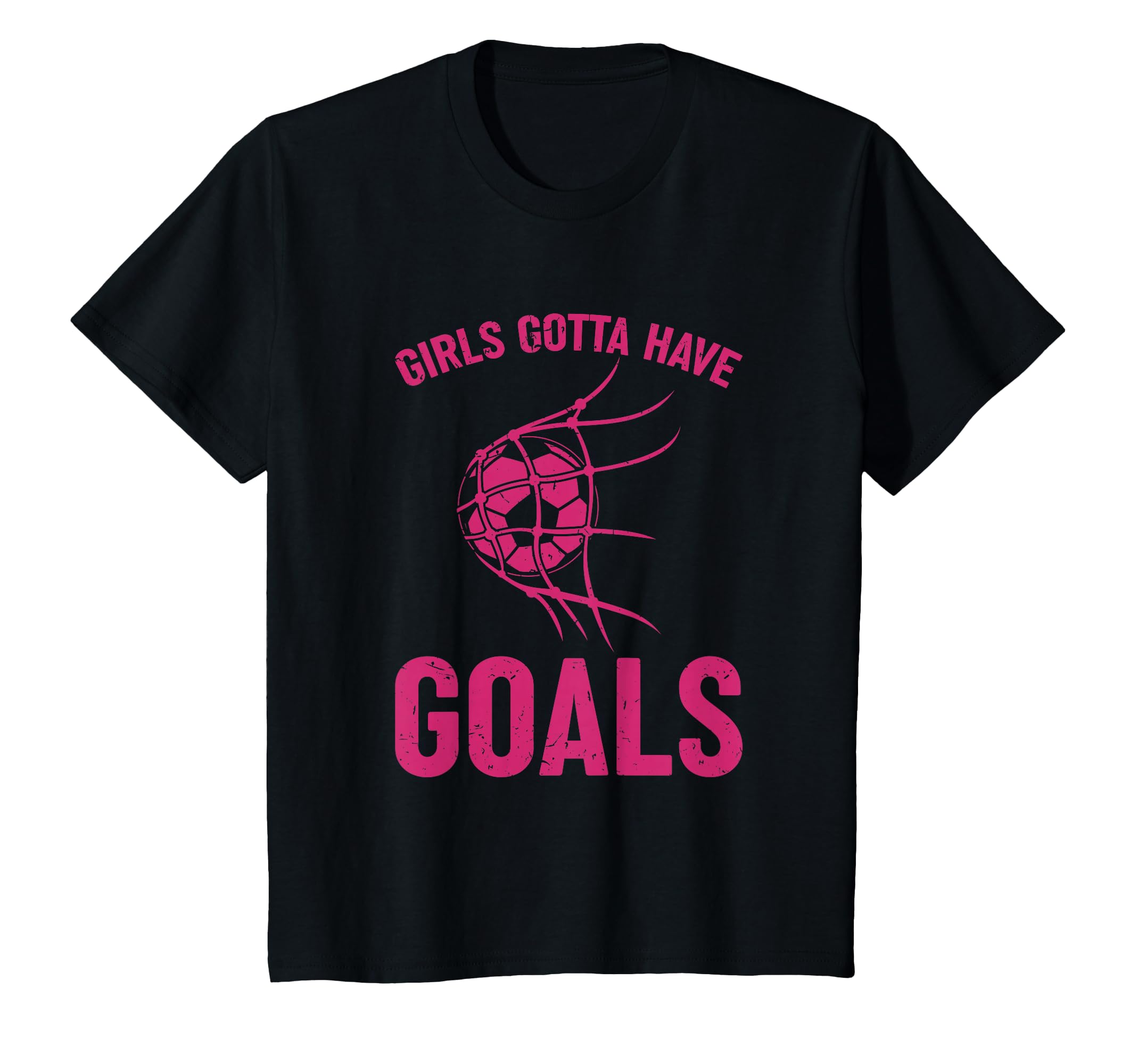 Gotta Have Goals Soccer Striker Sports T-Shirt - Graphic Print for Adults - T-Shirt, Sweatshirt, Hoodie