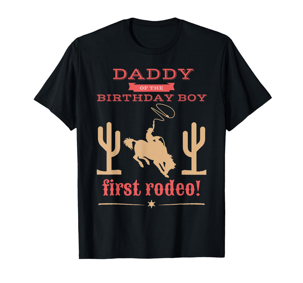Daddy Dad First Rodeo 1St Birthday T-Shirt - Minimalist Print Unisex - T-Shirt, Sweatshirt, Hoodie