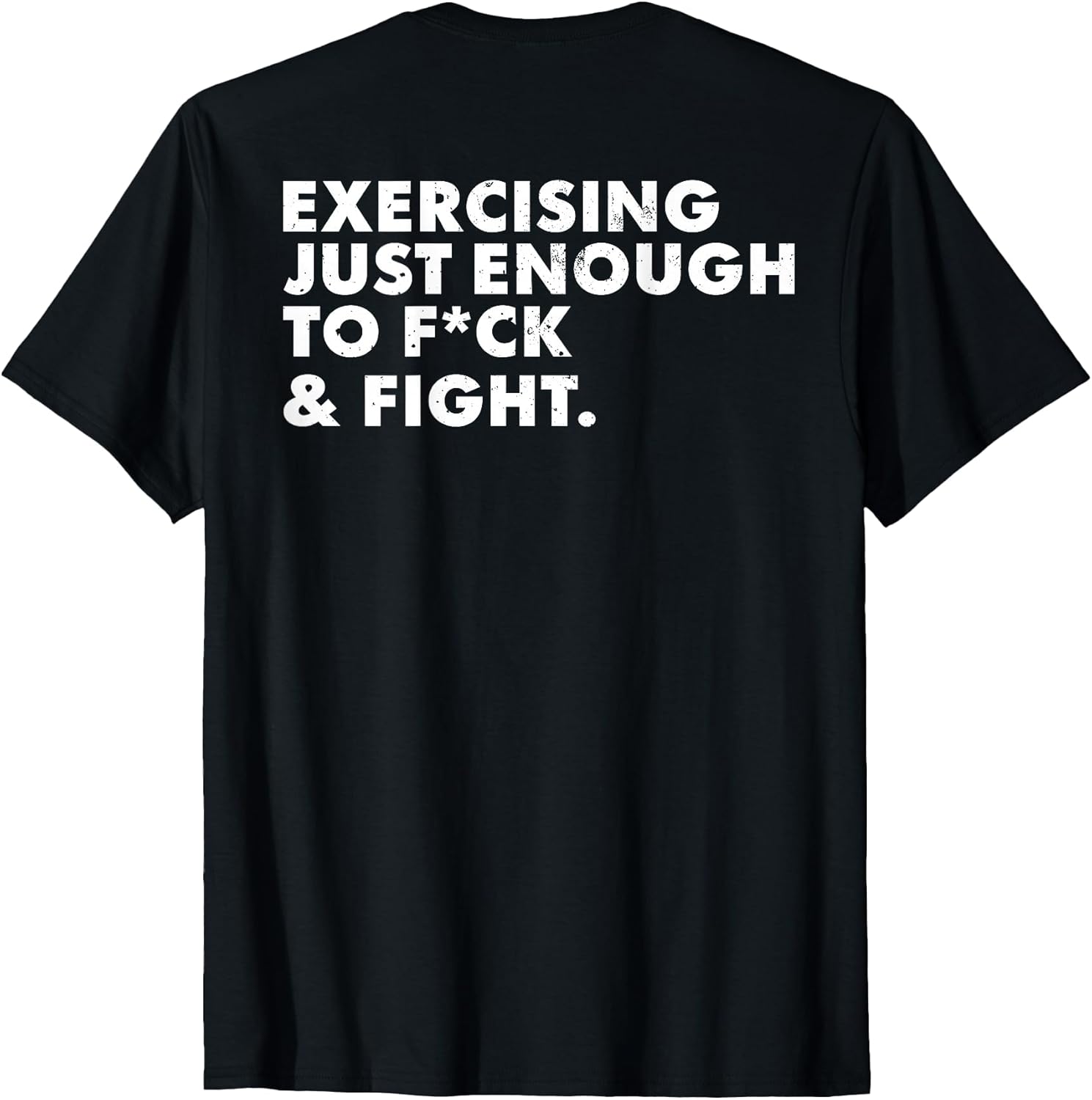 ON Back Exercising Just-Enough to FCK Fight Funny - Adult & Kids T-Shirts, Sweatshirts & Hoodies apparel design preview 1