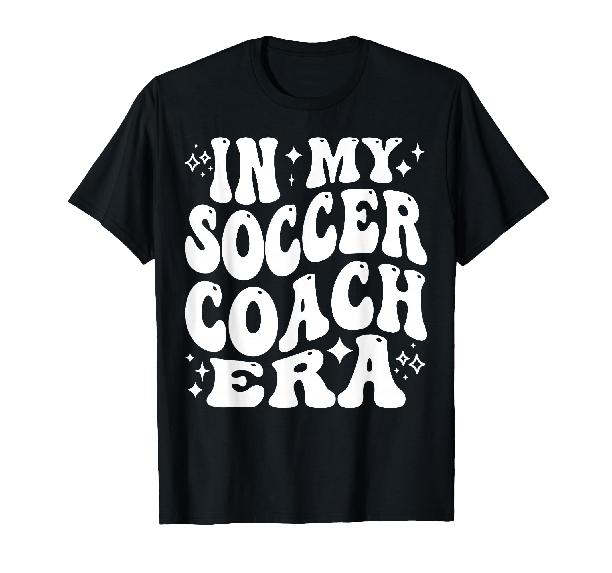 My Soccer Coach Era Funny Soccer Coaching T-Shirt - Trendy Graphic Unisex - T-Shirt, Sweatshirt, Hoodie