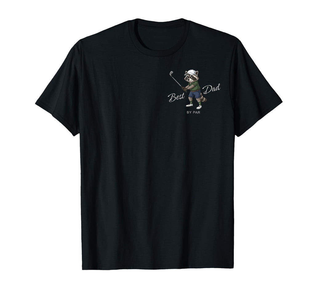 Best Dad Par Funny Golf Raccoon Dad T-Shirt - Streetwear Style Men Women - T-Shirt, Sweatshirt, Hoodie