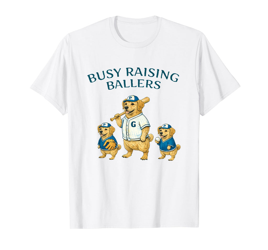 Busy Raising Baller Baseball T-Shirt - Fun Novelty Design Men Women - T-Shirt, Sweatshirt, Hoodie