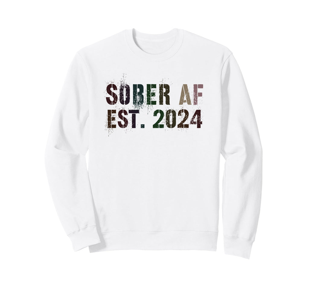 Sober Af Est 2024 Aa Recover Sweatshirt - Fun Novelty Design for Adults - T-Shirt, Sweatshirt, Hoodie