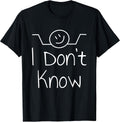 I Don't Know Hand Drawn Shrug Funny Men Women - Adult & Kids T-Shirts, Sweatshirts & Hoodies apparel design preview 1