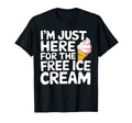 Im Just Here Free Ice Cream Cruise T-Shirt - Unique Graphic Men Women - T-Shirt, Sweatshirt, Hoodie