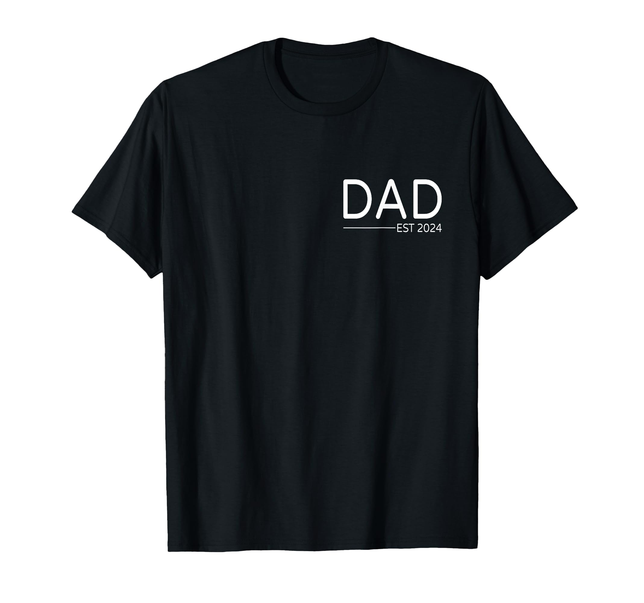Dad Est 2024 First Fathers Day 2024 T-Shirt - Fun Novelty Design Men Women - T-Shirt, Sweatshirt, Hoodie