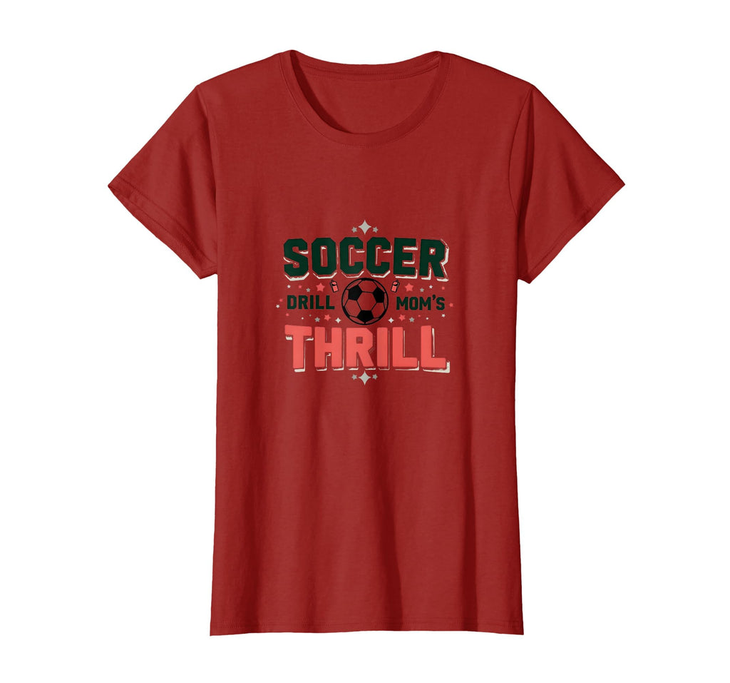 Soccer Drill Moms Thrill Sports Parent T-Shirt - Streetwear Style Unisex - T-Shirt, Sweatshirt, Hoodie