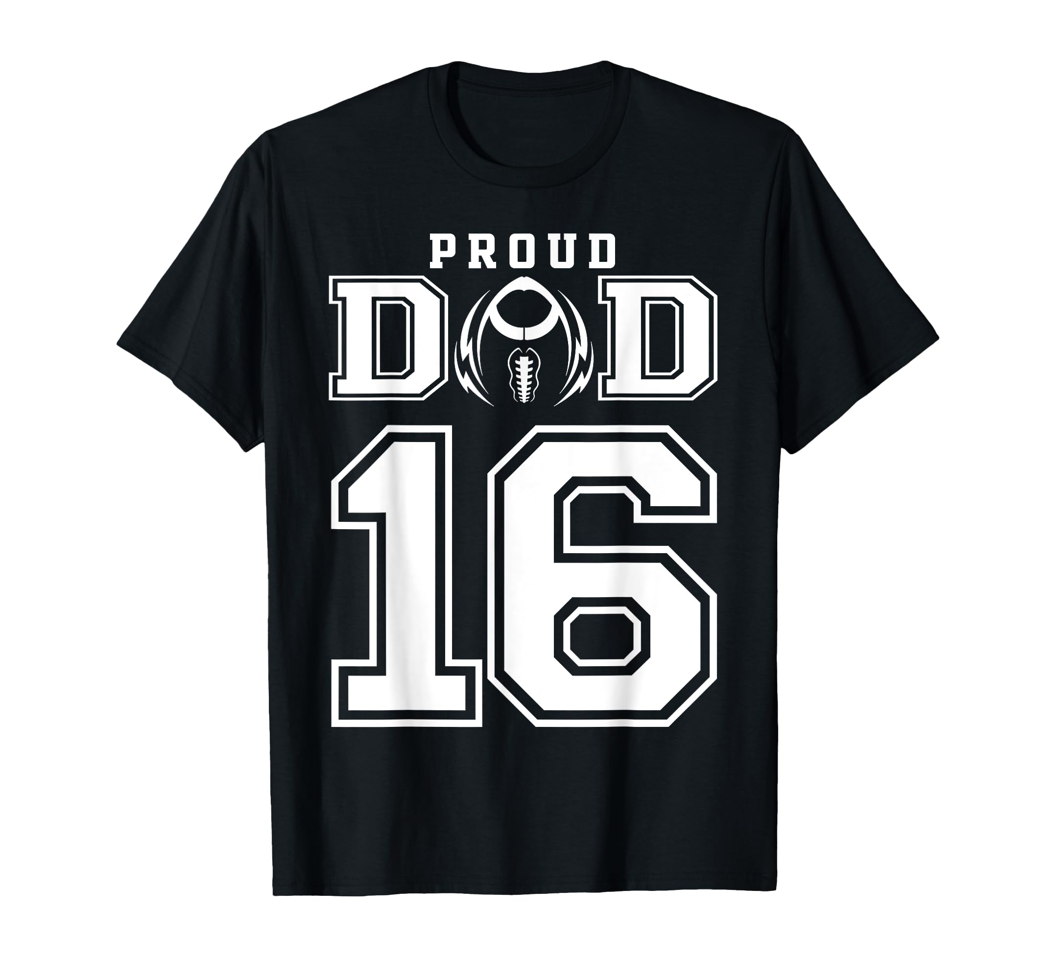 Custom Proud Football Dad Number 16 T-Shirt - Unique Graphic Men Women - T-Shirt, Sweatshirt, Hoodie