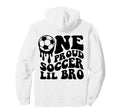 Proud Soccer Lil Bro Soccer Ball Drip Hoodie - Unique Graphic Men Women - T-Shirt, Sweatshirt, Hoodie